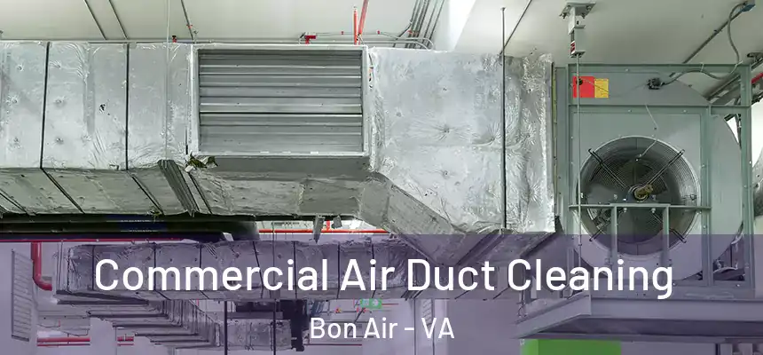  Commercial Air Duct Cleaning Bon Air - VA