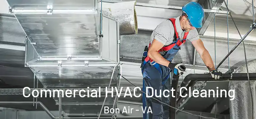  Commercial HVAC Duct Cleaning Bon Air - VA