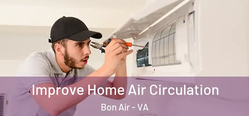  Improve Home Air Circulation Bon Air - VA