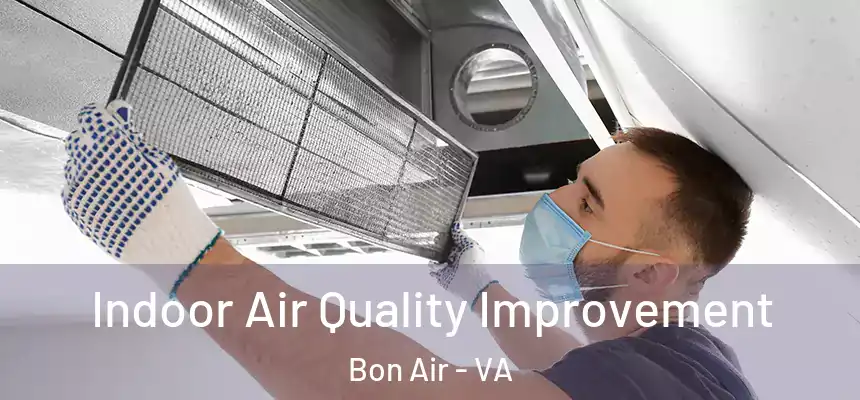  Indoor Air Quality Improvement Bon Air - VA