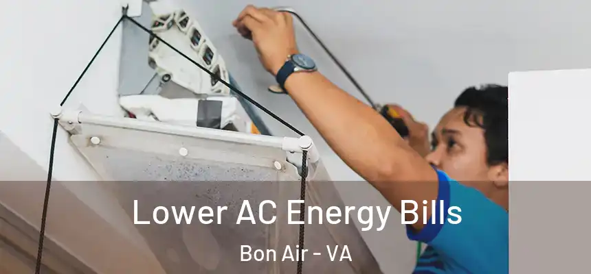  Lower AC Energy Bills Bon Air - VA