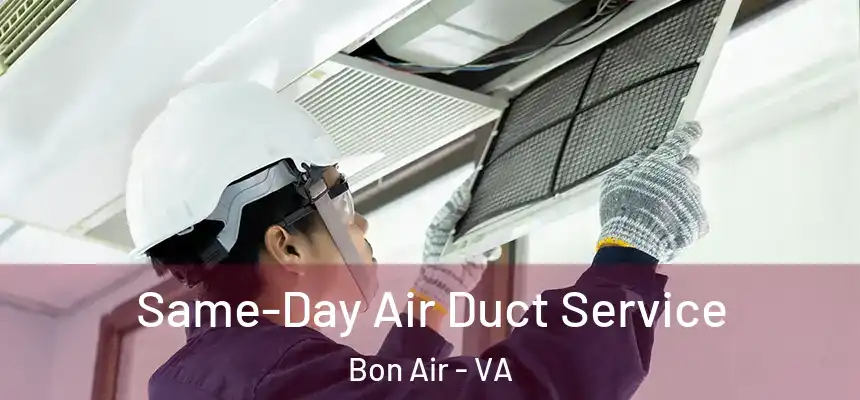  Same-Day Air Duct Service Bon Air - VA
